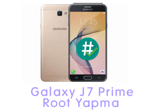 Samsung Galaxy J7 Prime Root Yapma Nasıl Yapılır?