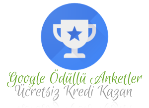 Google Ödüllü Anketler Ücretsiz Kredi Para Kazan